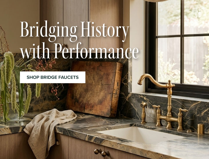 Bridging History with Performance - Shop Bridge Faucets